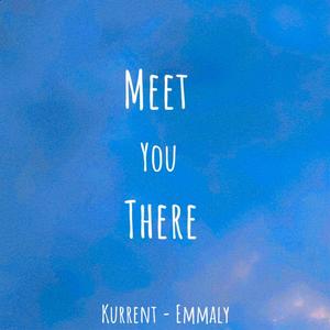 Meet You There(feat. Emmaly)