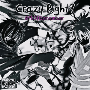 Crazy Right? (Explicit)