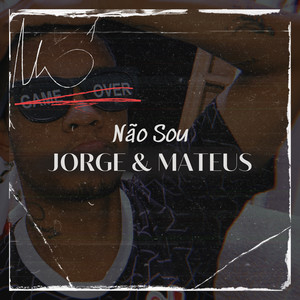 Não Sou Jorge e Mateus