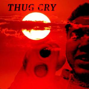 THUG CRY (Explicit)