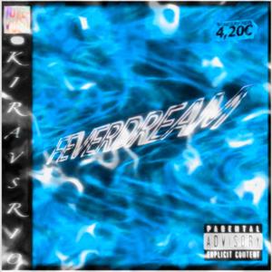 Feverdream (feat. Kiravsrio) (Explicit)