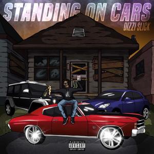 Standing On Cars (Explicit)