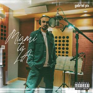 Miami to LA (Explicit)