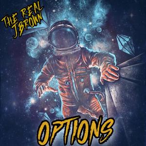 The Real Jbrown - Options(feat. Hoodie Ross) (Pre Mission Sequence Version)