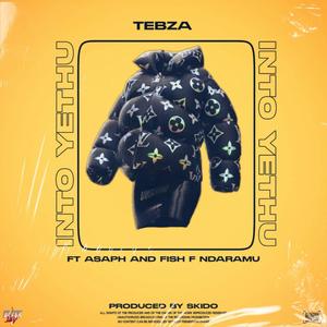 Into Yethu(feat. Asaph & Fish F Ndaramu)