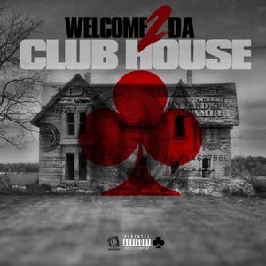 Welcome 2 Da Clubhouse (Explicit)