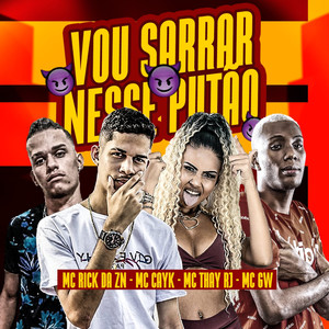 Vou Sarrar Nesse Putão(feat. Mc Gw & Mc Thay RJ)(Brega Funk) (Explicit)