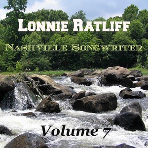 Lonnie Ratliff: Nashville Songwriter, Vol. 7