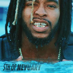 5th of Nevuary (Explicit)