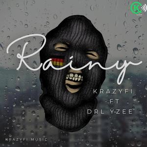 Rainy (feat. DRL YZee) [Explicit]