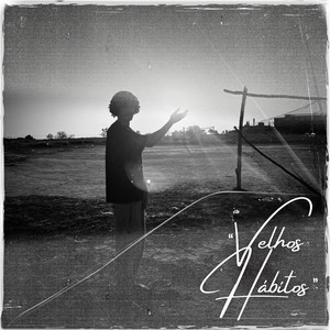 Velhos Hábitos (Explicit)