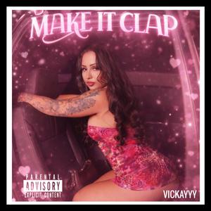 MAKE IT CLAP (Explicit)