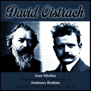 Jean Sibelius: Violin Concerto in D Minor, Op. 47 - Joahnnes Brahms: Sonata for Violin and Piano No. 1, Op. 78