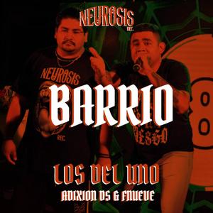 Barrio (feat. Los del Uno & Tibu Morales) [Explicit]