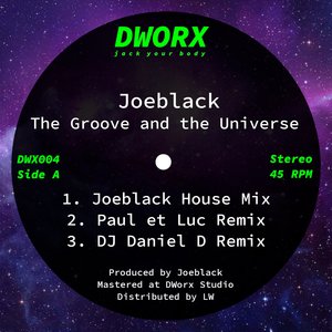 The Groove and the Universe (Joeblack House Mix)