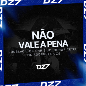 NÃO VALE A PENA (Explicit)