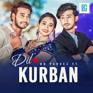 Dil Kurban (feat. Rasel Rahman)