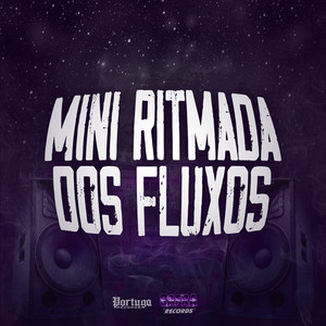 Mini Ritmada dos Fluxos (Explicit)