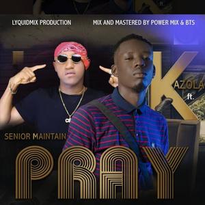 Pray (feat. Senior Maintain)