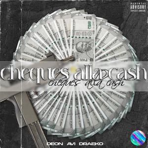 Cheques Alla Cash (feat. AVI & Draeko) (Explicit)