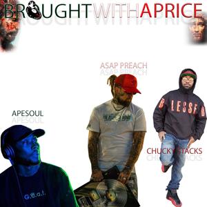 Brought With A Price (feat. Asap Preach & Apesoul)