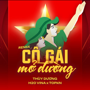 Cô Gái Mở Đường (Remix)