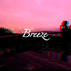 Breeze (Explicit)