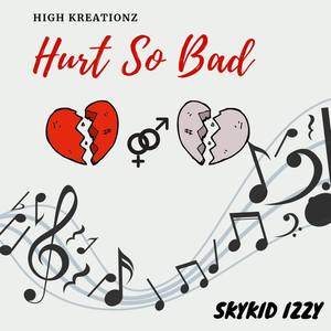 Hurt So Bad (Explicit)