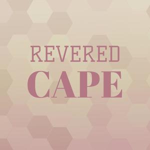 Revered Cape