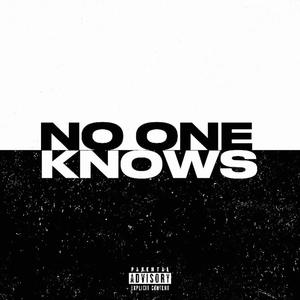 No one Knows (Explicit)