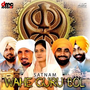 Satnam Wahe Guru Bol