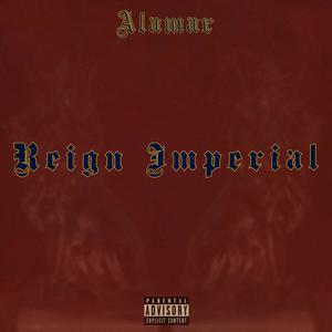 Reign Imperial (Explicit)