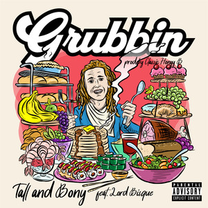 Grubbin (feat. Lord Bisque) [Explicit]