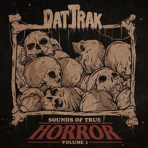 Sounds Of True Horror: Volume 1 (Explicit)