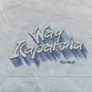 Way kapareha (Explicit)