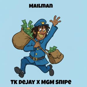 Mailman (feat. MGM Snipe) (Explicit)