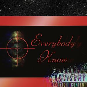 Everybody Know (Explicit)