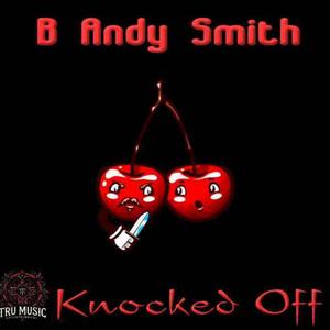 B. Andy Smith - Knocked Off (Explicit)