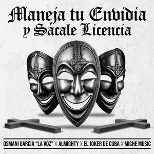 Maneja tu Envidia y Sacale Licencia (feat. El Joker De Cuba)