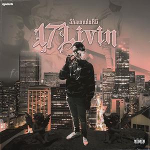 17Livin (Explicit)