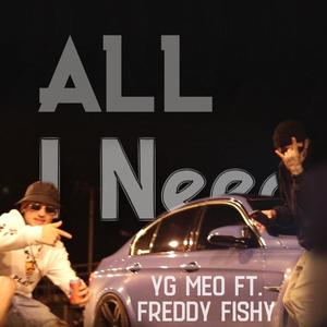 All i need (feat. Freddy Fishy)