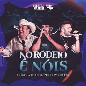 No Rodeio é Nóis (Ao Vivo)