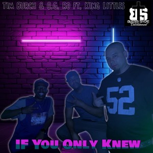 If You Only Knew (feat. King Littles)