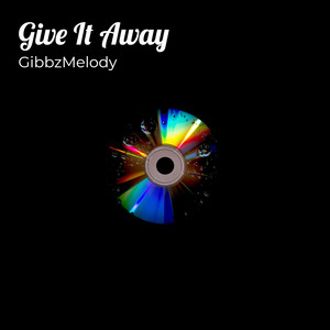 Give It Away (Explicit)