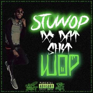 StuWop - Yea Yea (Explicit)
