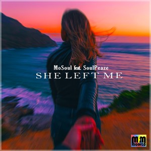 She Left Me (Explicit)