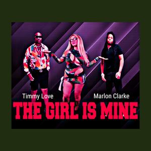 The Girl Is Mine (feat. Marlon Clarke)