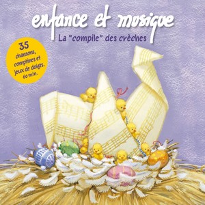 La "compile" des crèches (35 chansons, comptines et jeux de doigts. 60 mn)