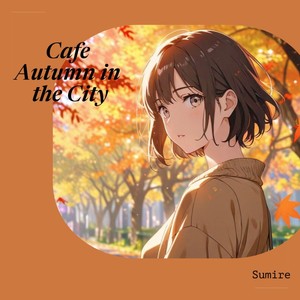 Cafe Autumn in the City