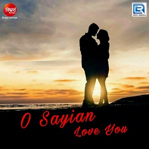 O Sayian Love You